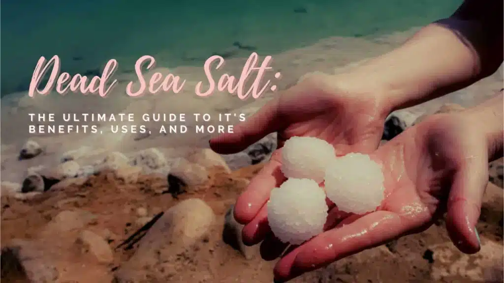 Skincare Benefits ​of Dead Sea Salt